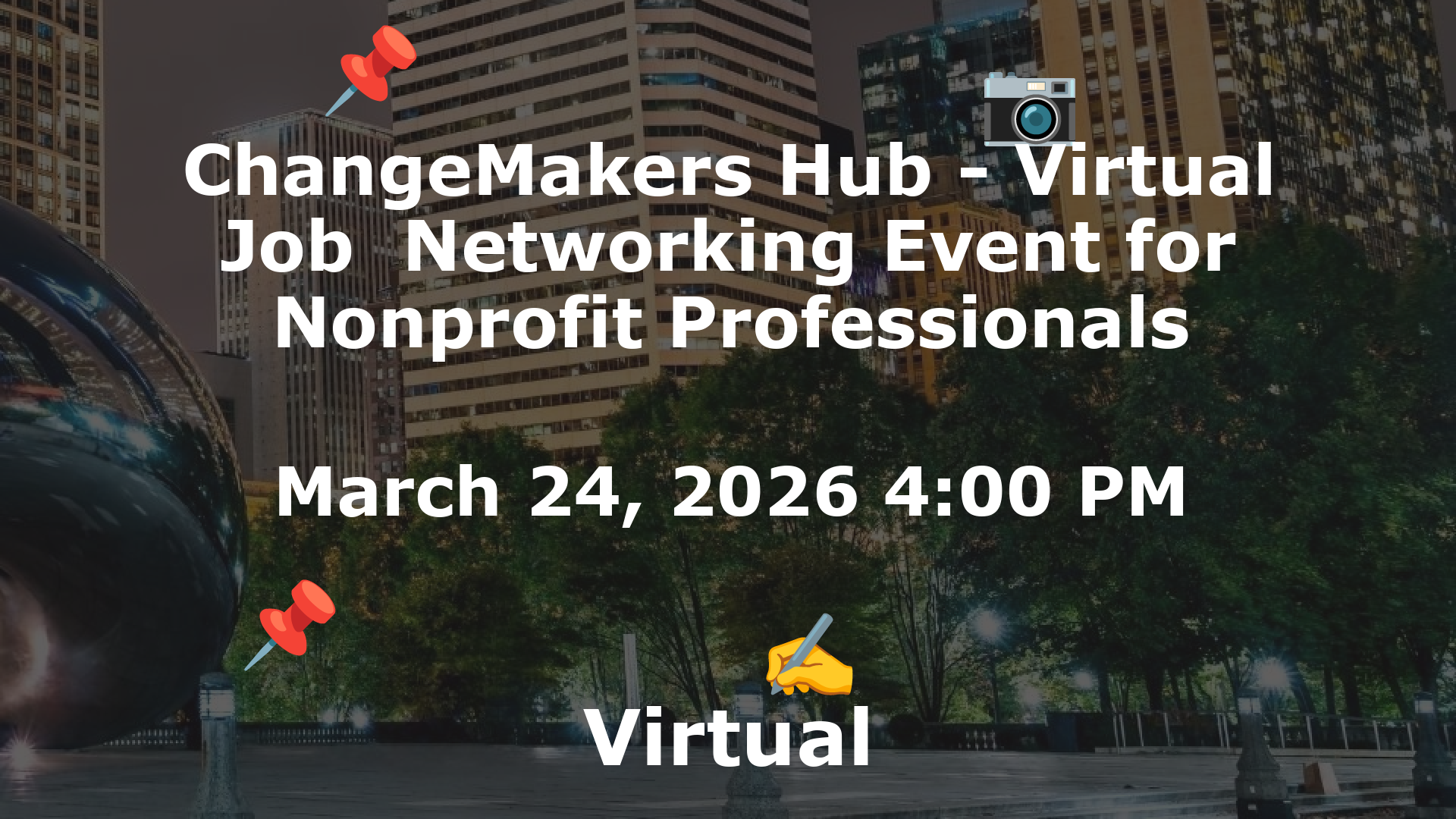 ChangeMakers Hub - Virtual Job  Networking Event for Nonprofit Professionals event image